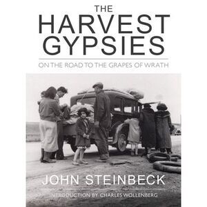 The Harvest Gypsies -- John Steinbeck